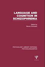 Language and Cognition in Schizophrenia (PLE: Psycholinguistics)
