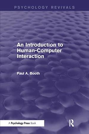 An Introduction to Human-Computer Interaction (Psychology Revivals)