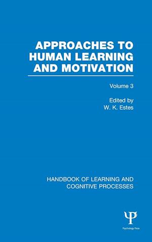 Handbook of Learning and Cognitive Processes (Volume 3)