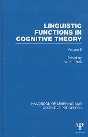 Handbook of Learning and Cognitive Processes (Volume 6)