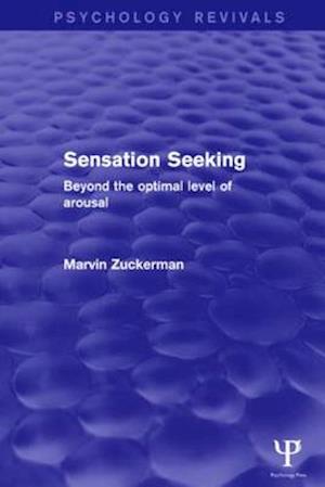 Sensation Seeking (Psychology Revivals)