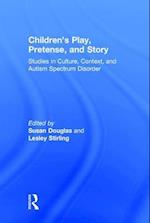 Children's Play, Pretense, and Story