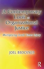A Contemporary Look at Organizational Justice