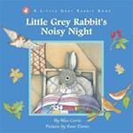 Little Grey Rabbit's Noisy Night