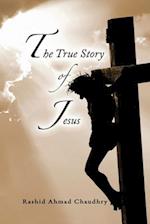 The True Story of Jesus 