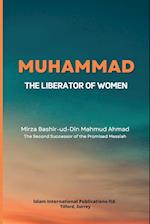 MUHAMMAD -THE LIBERATOR OF WOMEN 