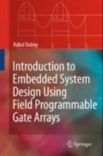 Introduction to Embedded System Design Using Field Programmable Gate Arrays