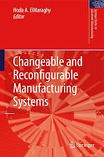 Changeable and Reconfigurable Manufacturing Systems