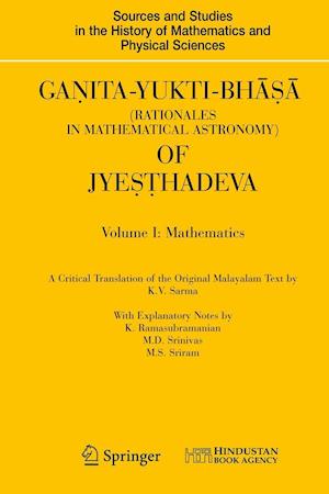 Ganita-Yukti-Bha?a (Rationales in Mathematical Astronomy) of Jye??hadeva