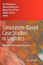 Simulation-Based Case Studies in Logistics