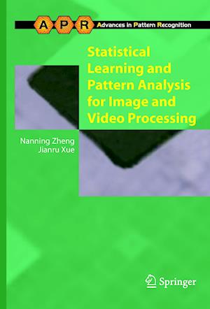 Statistical Learning and Pattern Analysis for Image and Video Processing