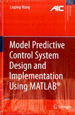 Model Predictive Control System Design and Implementation Using MATLAB(R)