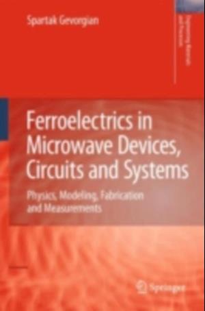 Ferroelectrics in Microwave Devices, Circuits and Systems