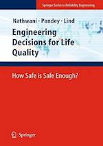Engineering Decisions for Life Quality