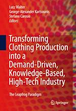 Transforming Clothing Production into a Demand-driven, Knowledge-based, High-tech Industry