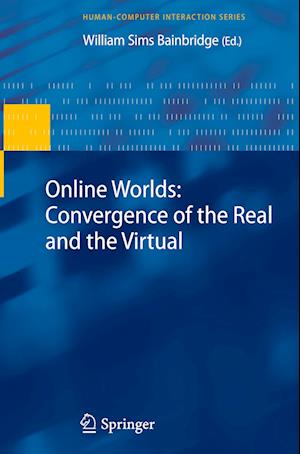 Online Worlds: Convergence of the Real and the Virtual