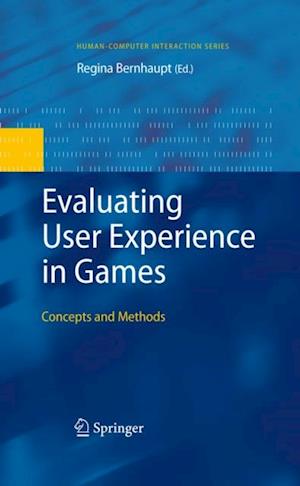 Evaluating User Experience in Games