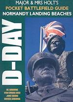 Major & Mrs Holt's Pocket Battlefield Guide to Normandy Landing Beaches