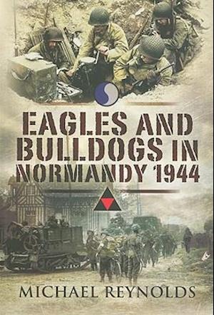 Eagles and Bulldogs in Normandy