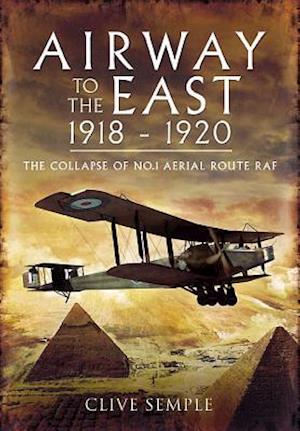 Airway to the East 1918-1920