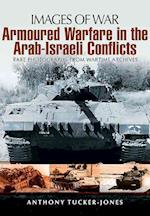 Armoured Warfare in the Arab-Israeli Conflicts