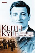 Keith Kyle, Reporting the World