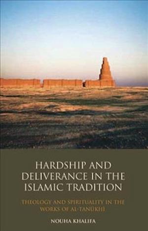 Hardship and Deliverance in the Islamic Tradition