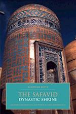The Safavid Dynastic Shrine