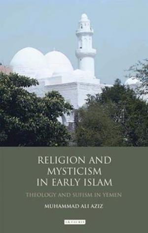 Religion and Mysticism in Early Islam