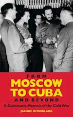 From Moscow to Cuba and Beyond