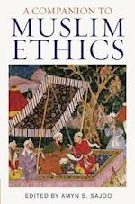 A Companion to Muslim Ethics