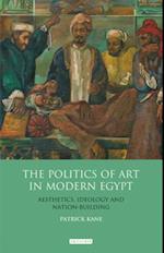 The Politics of Art in Modern Egypt