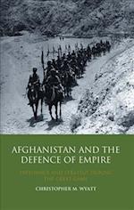 Afghanistan and the Defence of Empire