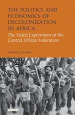 The Politics and Economics of Decolonization in Africa