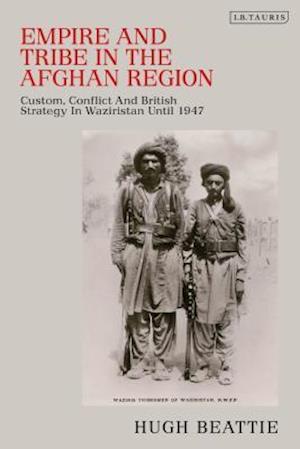 Empire and Tribe in the Afghan Frontier Region