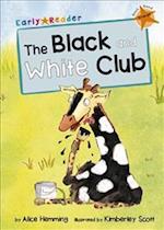 THE BLACK AND WHITE CLUB (EARLY REA
