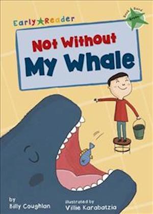 Not Without My Whale