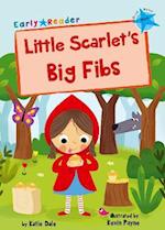 Little Scarlet's Big Fibs