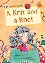 A KNIT AND A KNOT (EARLY READER)