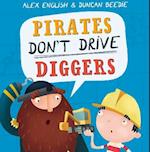 Pirates Don't Drive Diggers