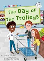THE DAY OF THE TROLLEYS (EARLY READ