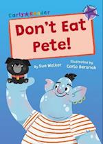 Don't Eat Pete!
