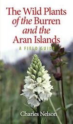 The Wild Plants of the Burren & the Aran Islands