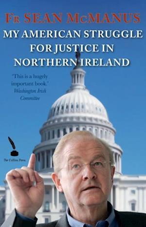 My American Struggle for Justice in Northern Ireland