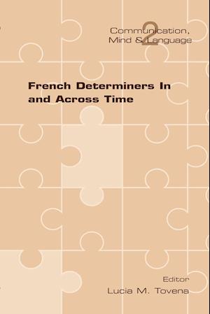 French Determiners in and Across Time