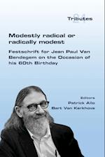 Modestly Radical or Radically Modest