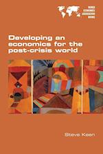 Developing an Economics for the Post-Crisis World