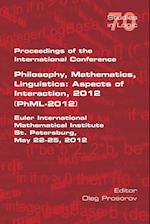 Proceedings of the International Conference Philosophy, Mathematics, Linguistics