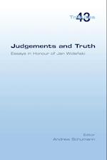 Judgements and Truth.  Essays in Honour of Jan Wolenski