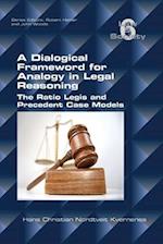 A Dialogical Framework for Legal Reasoning. The Ratio Legis and Precedent Case Models 